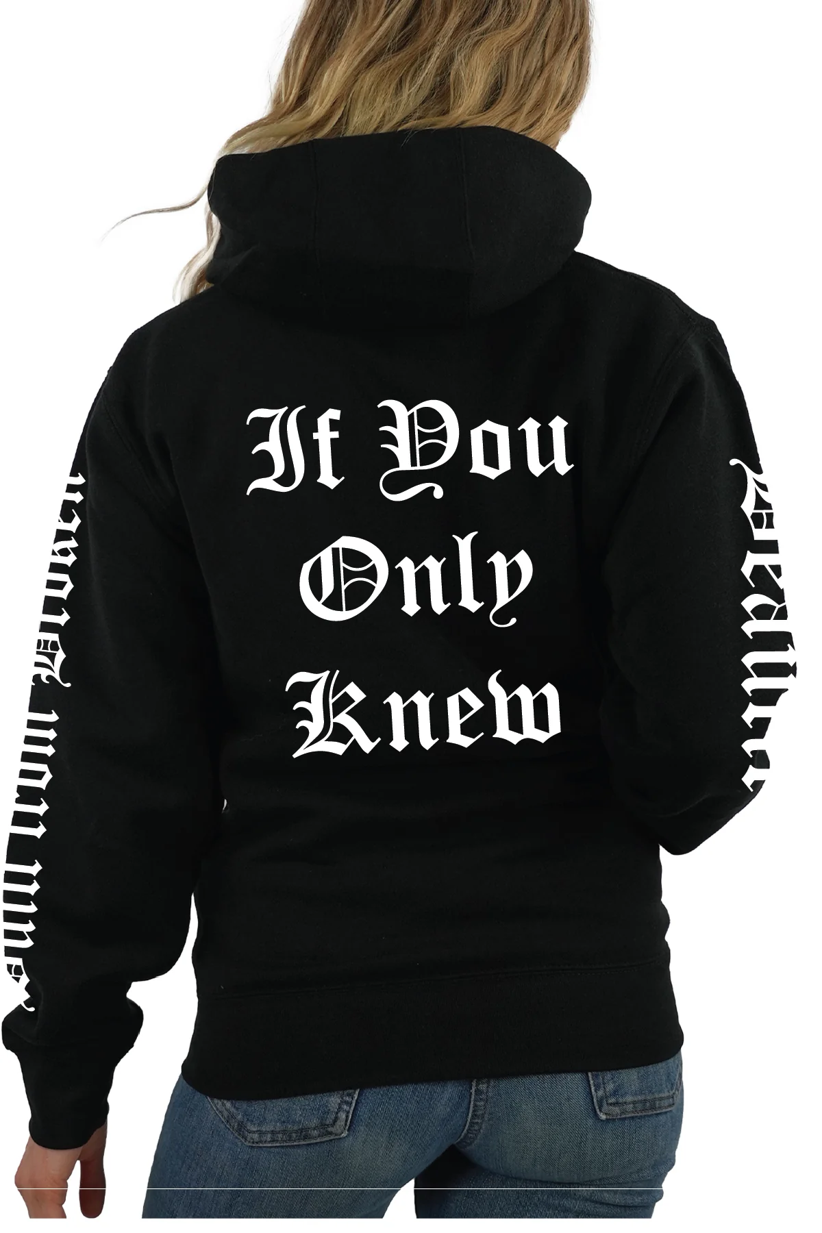 If You Only Knew Zip Hoodie
